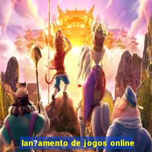 lan?amento de jogos online