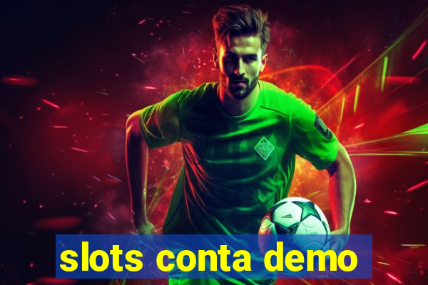 slots conta demo