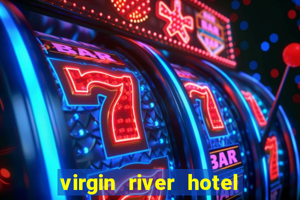 virgin river hotel casino mesquite nevada