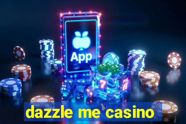 dazzle me casino