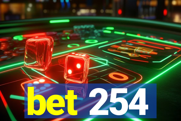 bet 254