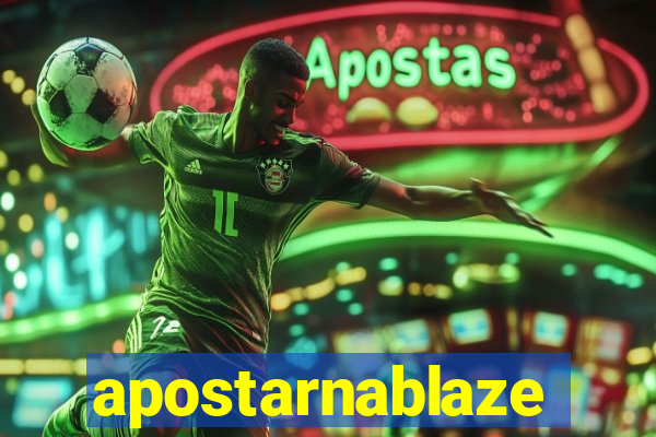 apostarnablaze