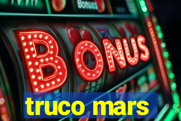 truco mars