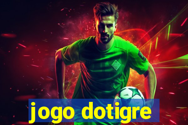 jogo dotigre