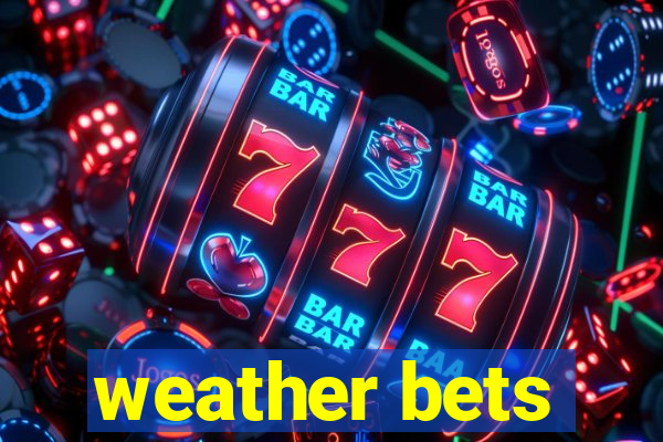 weather bets