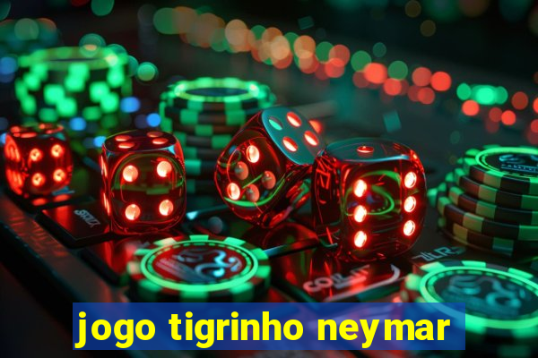 jogo tigrinho neymar