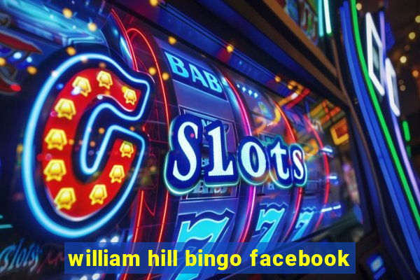 william hill bingo facebook