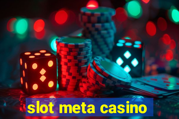 slot meta casino