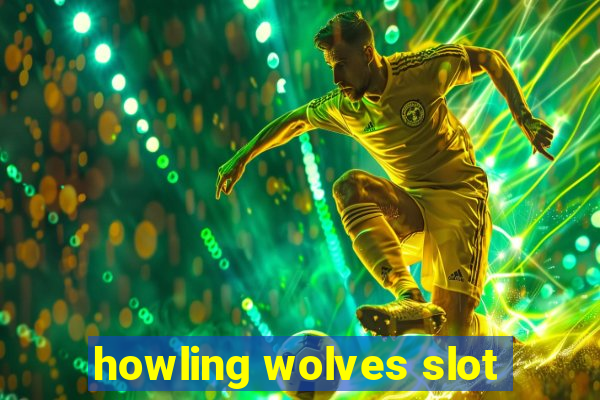 howling wolves slot