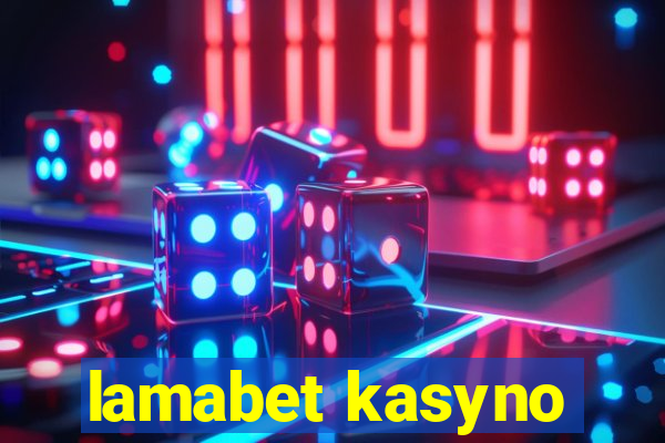 lamabet kasyno