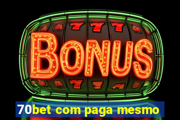 70bet com paga mesmo