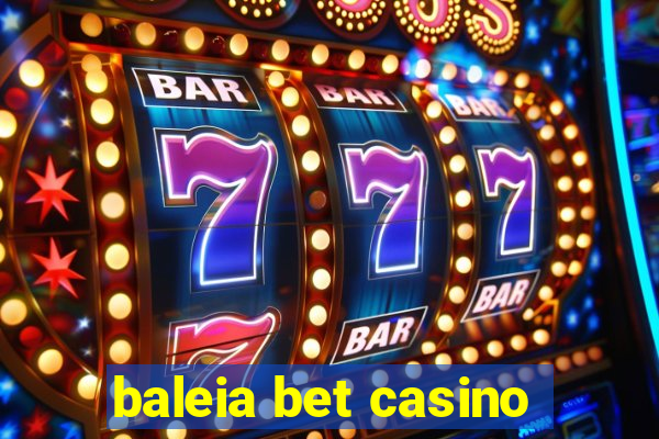 baleia bet casino