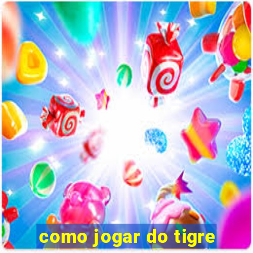 como jogar do tigre