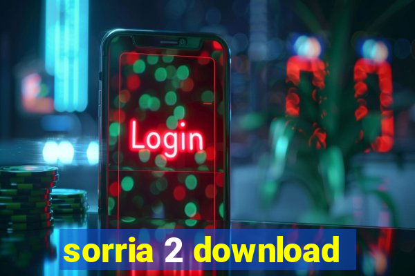 sorria 2 download