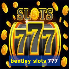 bentley slots 777