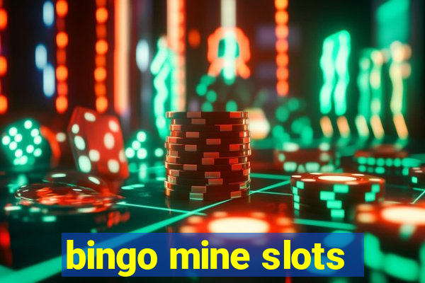 bingo mine slots