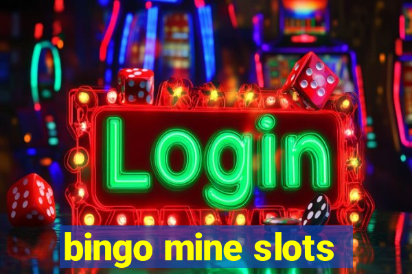 bingo mine slots