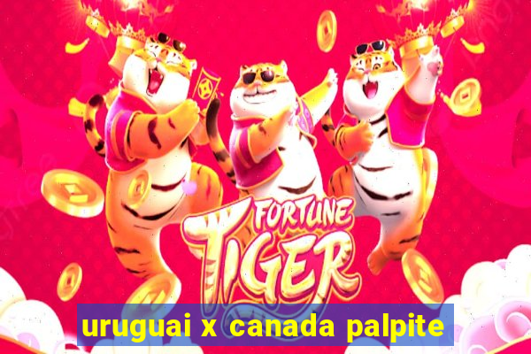 uruguai x canada palpite