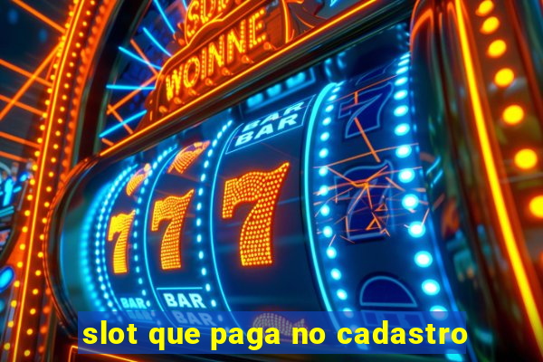 slot que paga no cadastro