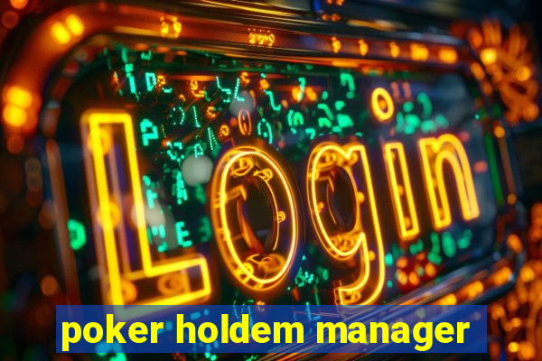 poker holdem manager