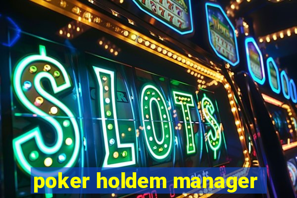 poker holdem manager