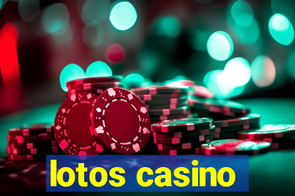 lotos casino