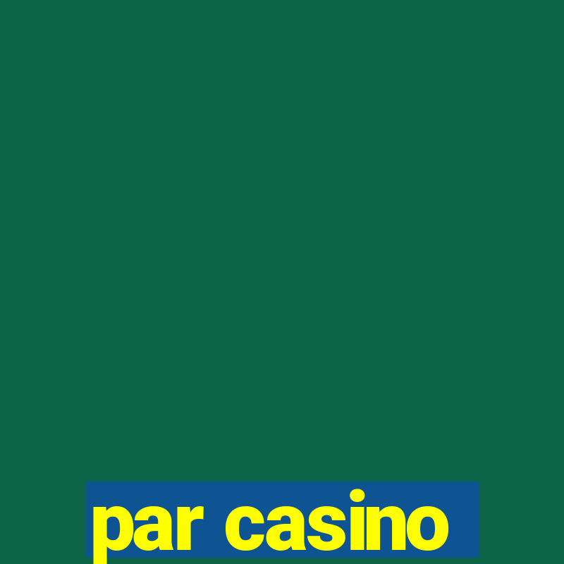 par casino