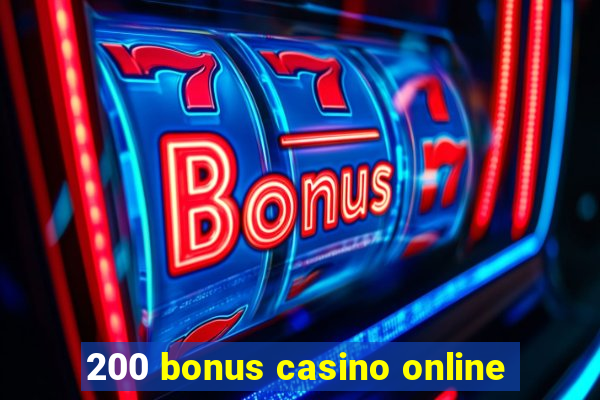 200 bonus casino online