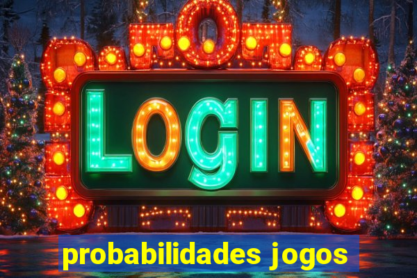 probabilidades jogos