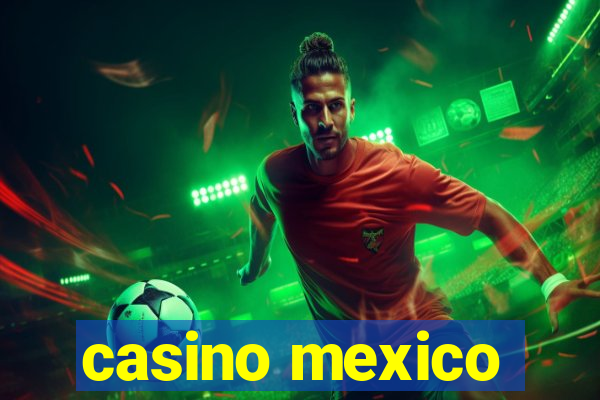 casino mexico