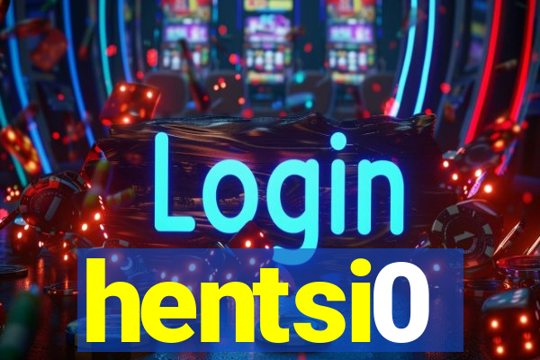 hentsi0