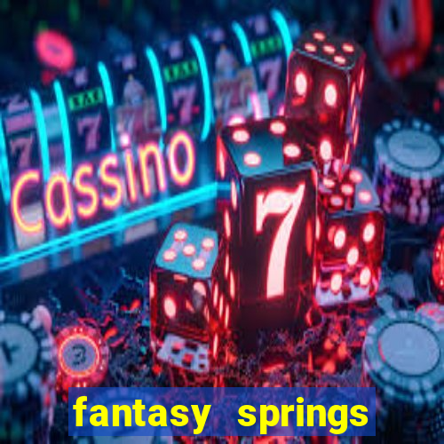 fantasy springs resort and casino