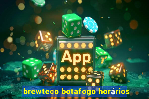 brewteco botafogo horários