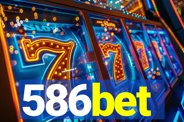 586bet