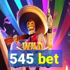 545 bet