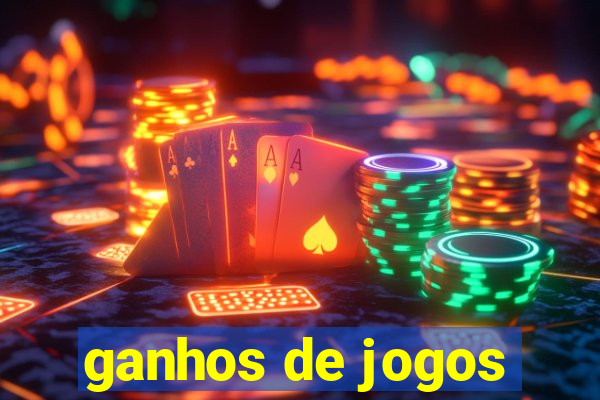 ganhos de jogos