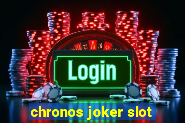 chronos joker slot