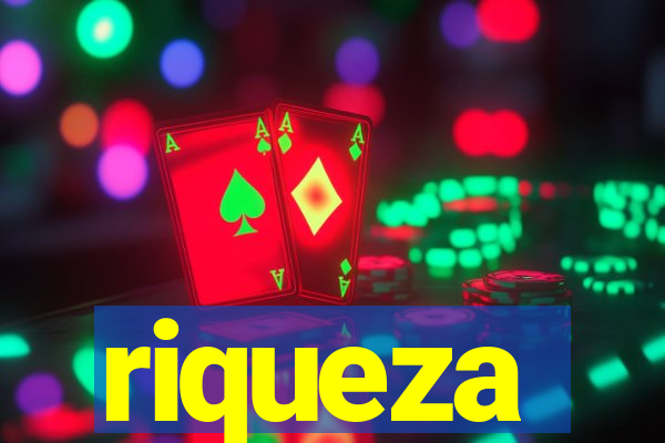 riqueza