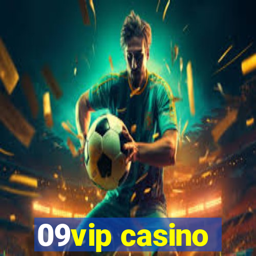 09vip casino