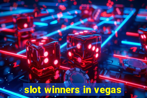 slot winners in vegas