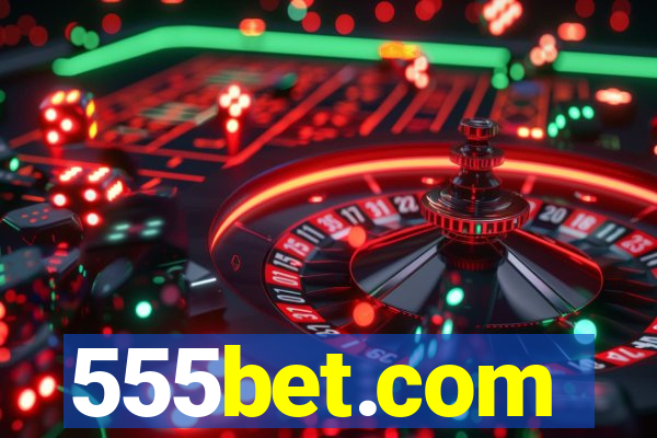 555bet.com