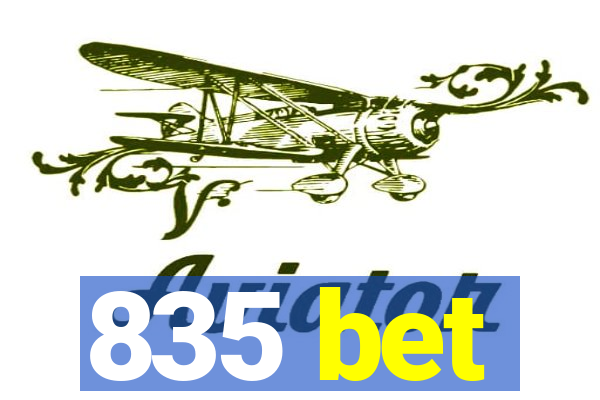 835 bet