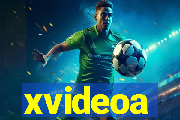 xvideoa