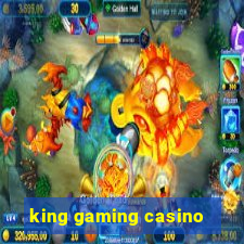 king gaming casino