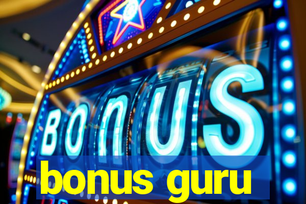 bonus guru