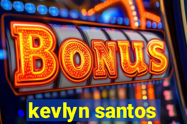 kevlyn santos