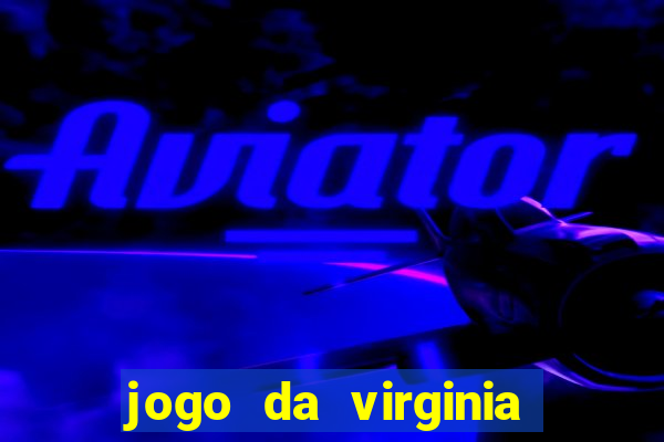 jogo da virginia que da dinheiro