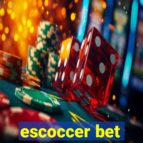 escoccer bet