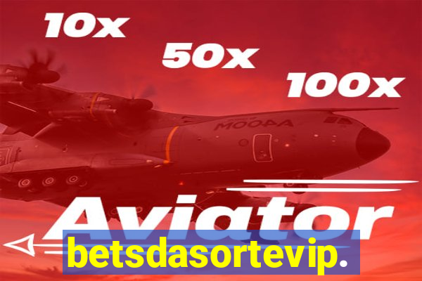 betsdasortevip.com