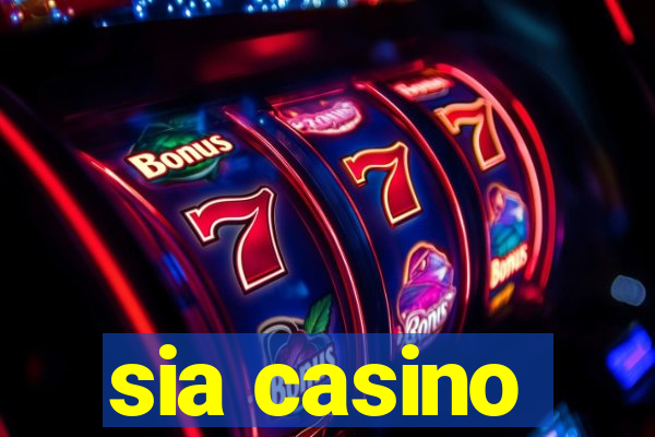 sia casino